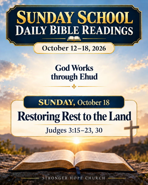 STRGERHOPE's tweet photo. Sunday School Daily Bible Reading

God Works through Ehud 
"Restoring Rest to the Land" (Judges 3:15-23, 30) 

Read. Study. Meditate. Learn. Grow 

Join us for Sunday School this morning at 9:30 AM. https://t.co/oyfNjemmk6