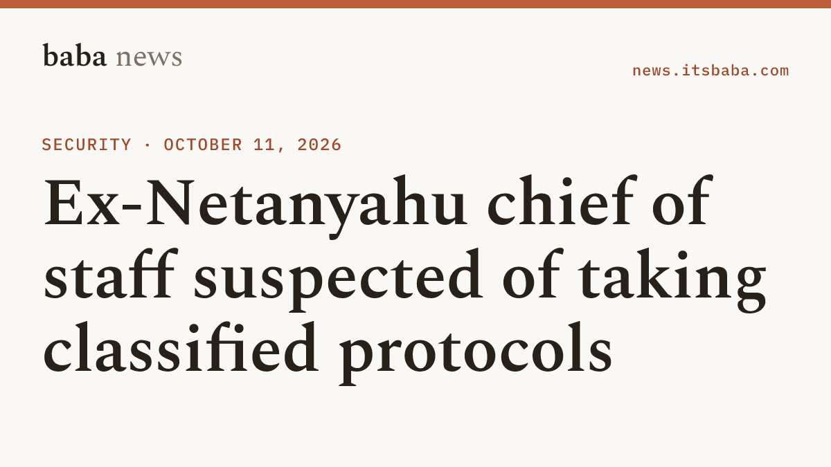 babanewswire's tweet photo. Former Prime Minister's Office chief of staff Tzachi Braverman is suspected of systematically taking about 30 classified protocols without authorization in the month after the October 7 attack. https://t.co/jnaXEgdFRV