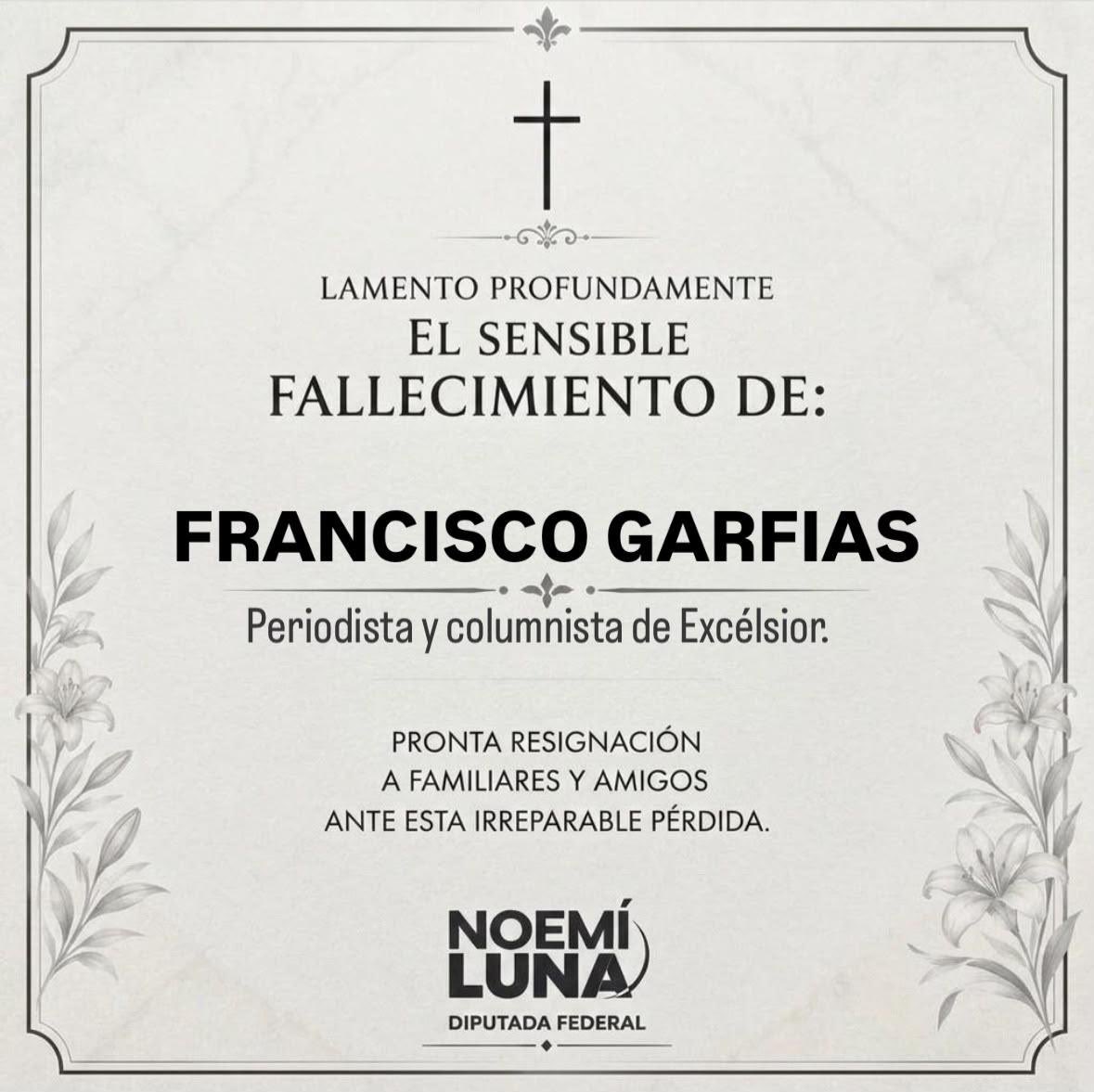 NoemiLuna_Zac's tweet photo. Lamento profundamente el fallecimiento de Don Pancho Garfias, decano del periodismo y referente de la vida parlamentaria de México.

Mi solidaridad y sinceras condolencias a su familia, amigos y compañeros periodistas de @Excelsior y del poder legislativo.

Descanse en paz 🙏 https://t.co/ZWHvqeQBWf