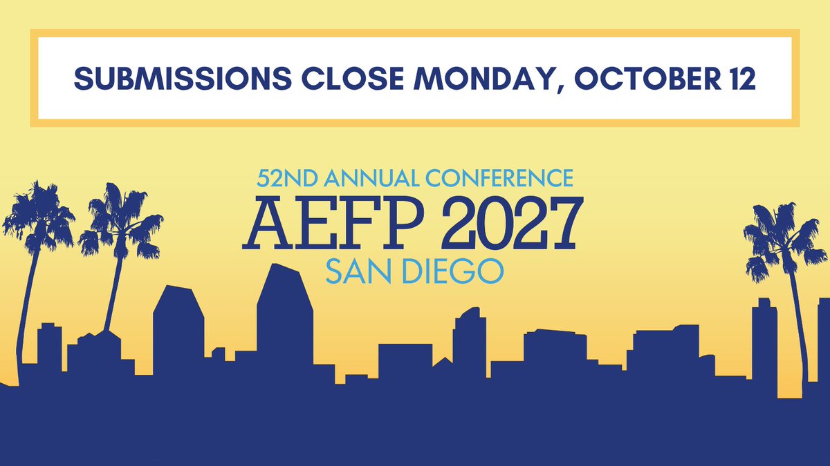 aefpweb's tweet photo. There's still time to submit to #AEFP2027! Submissions close tomorrow, Monday, October 12, at 11:59 PM PT. Read the full call: https://t.co/vlAXrF6b5A https://t.co/BpPPT2eX1Z