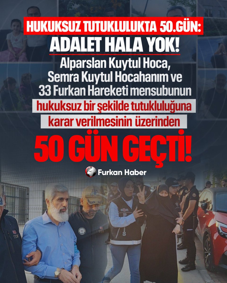 Durmaz_FH's tweet photo. HUKUKSUZ TUTUKLULUKTA 50. GÜN: ADALET HALA YOK! 

Alparslan Kuytul Hoca, Semra Kuytul Hocahanım ve 33 Furkan Hareketi mensubunun, şafak operasyonu sonrası hukuksuz bir şekilde tutukluluğuna karar verilmesinin üzerinden 50 gün geçti! https://t.co/Lcszzgv5MV