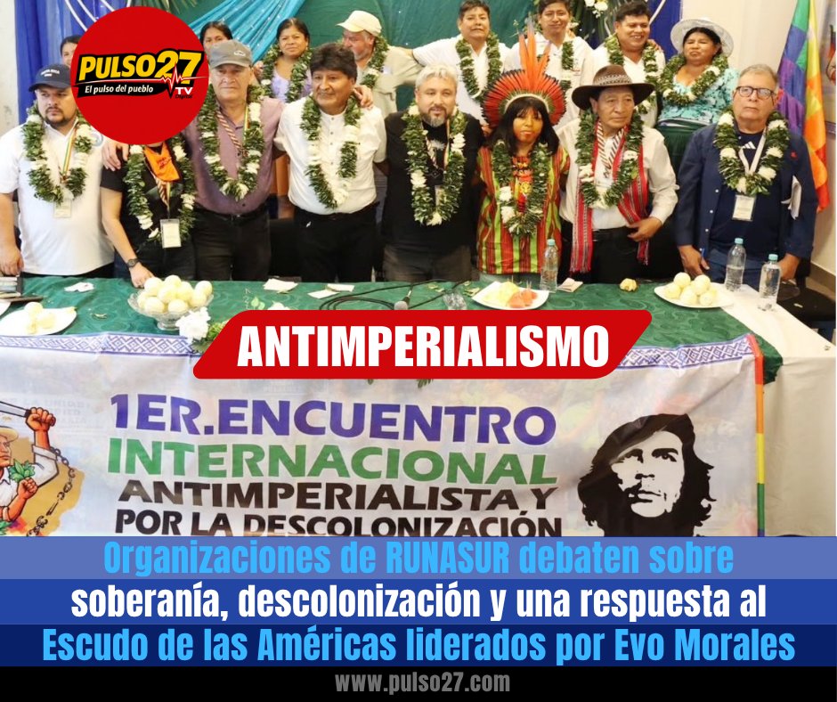 Pulso_27's tweet photo. 🇧🇴 #Bolivia: Acoge el encuentro antiimperialista de RUNASUR, con delegaciones de ocho países. La agenda incluye soberanía, descolonización y críticas al Escudo de las Américas. Evo Morales compara la alianza con el Plan Cóndor.
Lee en https://t.co/yLiuIOFnlS
#Bolivia #RUNASUR https://t.co/gABvrCvPrD