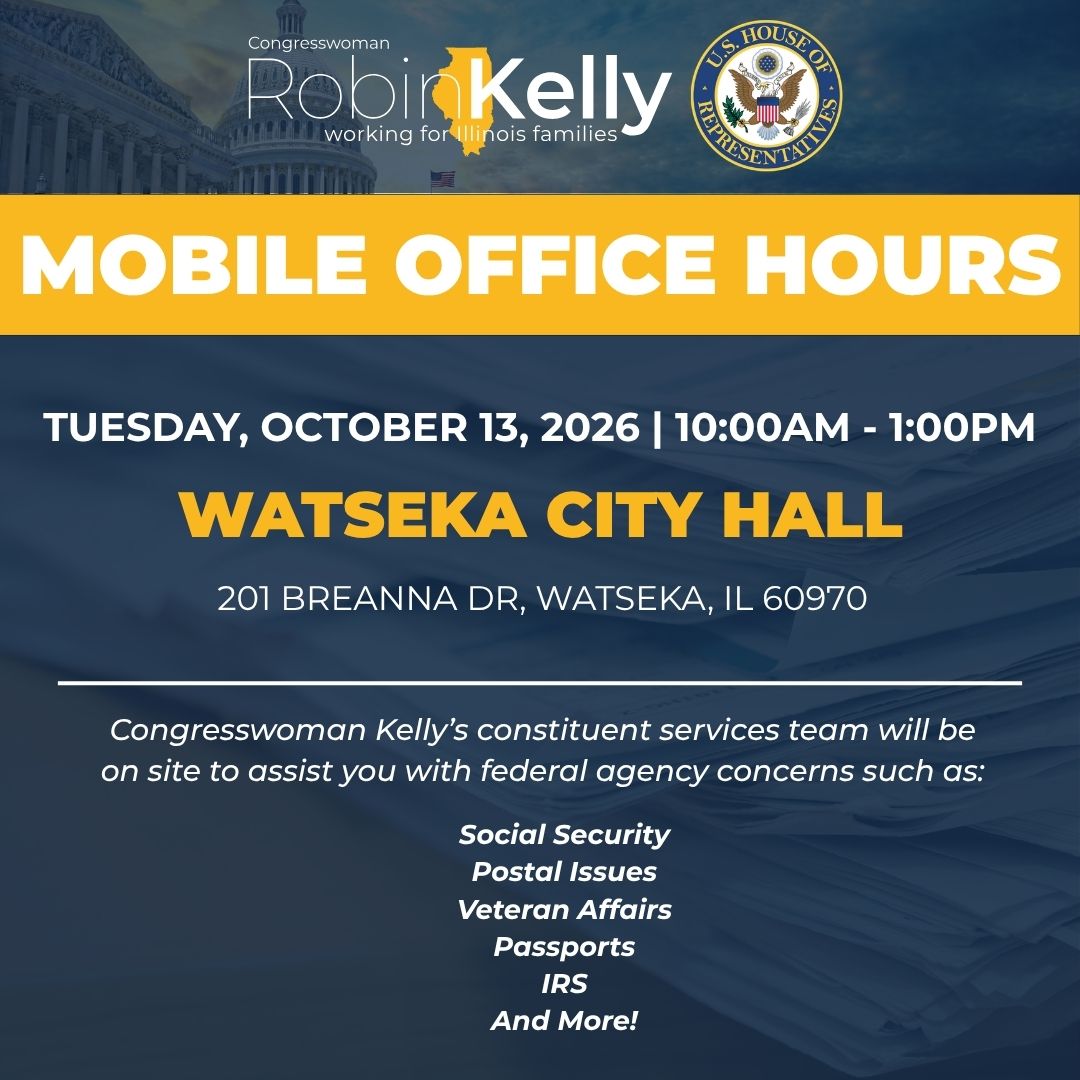 RepRobinKelly's tweet photo. Join us for our upcoming Mobile Office Hours!

My constituent services team will be on site to assist you with federal agency concerns such as:

-Social Security
-Postal Issues
-Veteran Affairs
-Passports
-IRS and more!

Dates and locations are below.

We hope to see you there! https://t.co/BZbPMYszkJ