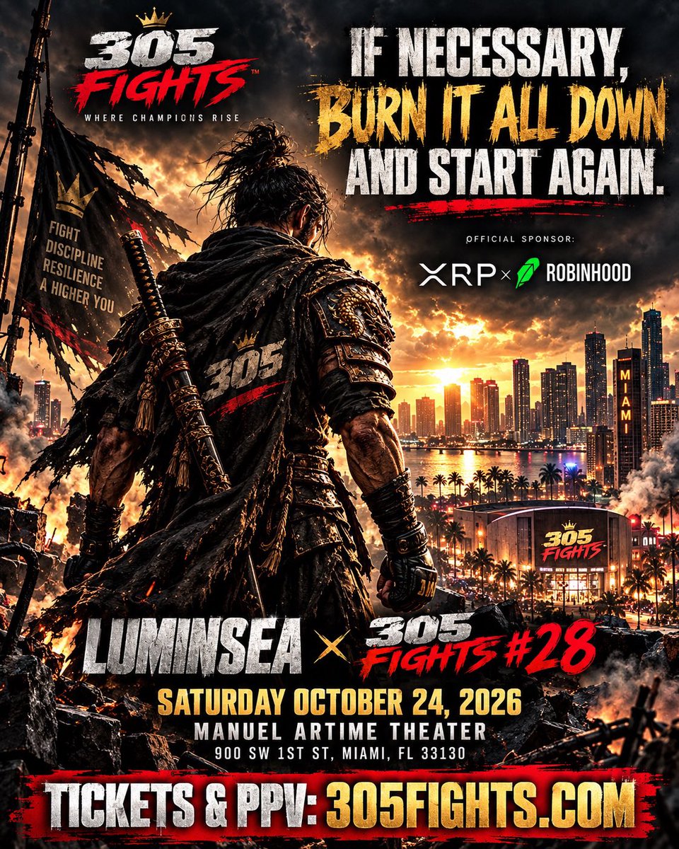 zyxonbase's tweet photo. Burn It All Down / Start Again

Sometimes the strongest move is not holding on — it’s having the courage to rebuild.

If something breaks, if the plan changes, if life knocks everything off course… start again. Stronger. Smarter. More focused.

That is the mentality behind 305 FIGHTS.

🥊 LUMINSEA x 305 FIGHTS #28
📅 Saturday, October 24, 2026
📍 Manuel Artime Theater
900 SW 1st St, Miami, FL 33130
🎟️ Tickets & PPV: https://t.co/aIX5VipTwH
💚 Official Sponsor: XRP ROBINHOOD

If necessary, burn it all down and start again. Just don’t quit.

#305Fights #LuminSea #XRPRobinhood #MiamiMMA #WhereChampionsRise #Resilience