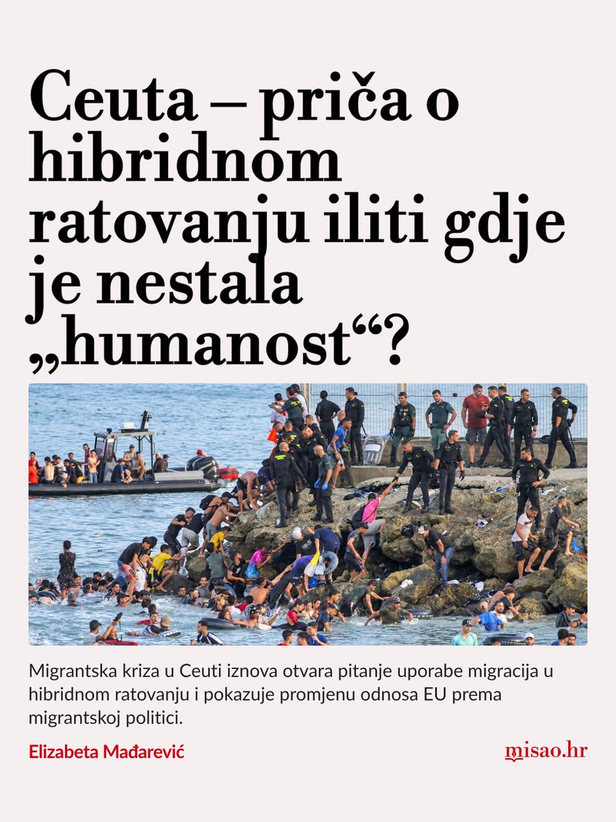 MisaoHr's tweet photo. Migrantska kriza u Ceuti iznova otvara pitanje uporabe migracija u hibridnom ratovanju i pokazuje promjenu odnosa EU prema migrantskoj politici.

https://t.co/LRkdjM5PjP https://t.co/FmnGKQVQpv