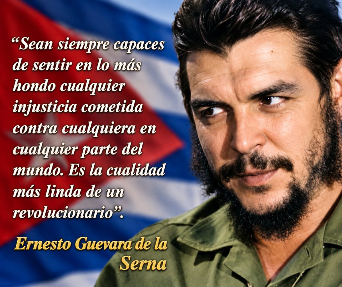 JHGcasanova's tweet photo. Che: "Sobre todo, sean siempre capaces de sentir en lo más hondo cualquier injusticia cometida contra cualquiera en cualquier parte del mundo. Es la cualidad más linda de un revolucionario. 
✍️ Carta a sus hijos.
#LatirAvileño #SinPerderUnDía @DiazCanelB @DrRobertoMOjeda https://t.co/OPNoIZk4wb