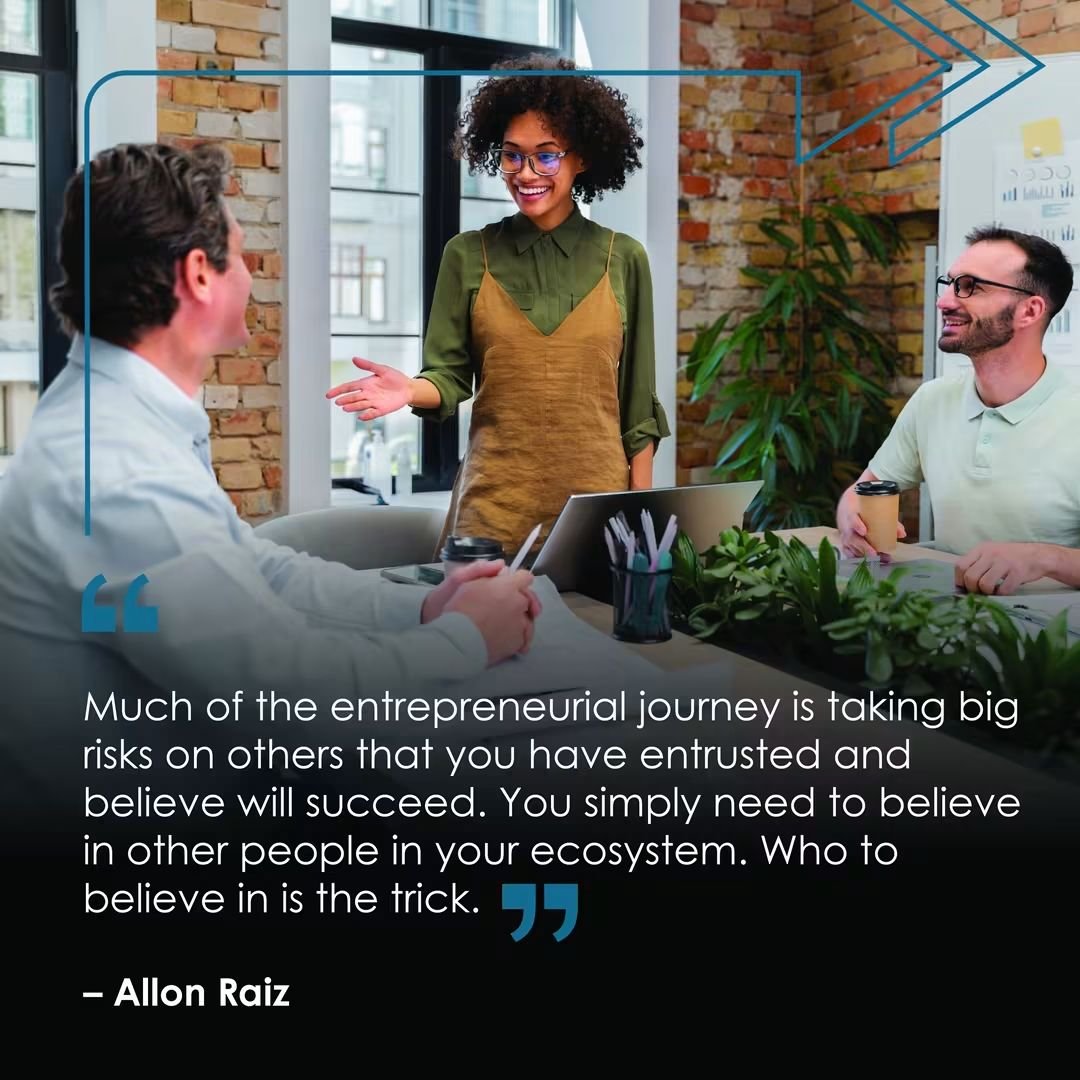allonraiz's tweet photo. Much of the entrepreneurial journey is taking big risks on others that you have entrusted, and believe will succeed. You simply need to believe in other people in your ecosystem. Who to believe in is the trick. https://t.co/BQ19CVhJmj
