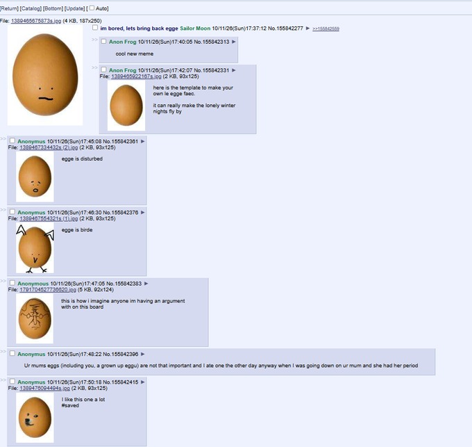 SteveSmithzetv's tweet photo. THEHE IS A GENNY MEME THAT SPAWNED ON 4CHAN TODAY

People on 4chan are currently bringing back the "egge" meme and its turned into a whole niche meme  

I HOSTAGED ALL OGS SO YALL RETARDS BOND THIS FINALLY AND SEND IT

The board was posted a few hours ago, and alraedy has pages of replies.  everone is just making memes of egge.

Its such a simple and viral 4chan narra.  https://t.co/U76OxUdun4

Dex at 20k as per usual