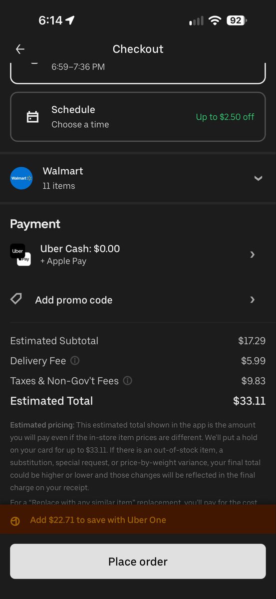rushipatel107's tweet photo. @UberEats @UberCanada How is this fair for Uber One members? 11 Walmart items cost $17.29, but the total jumps to $33.11 with $9.83 in taxes &amp; non-government fees and a $5.99 delivery fee. Nearly double the item cost! Is this what saving with Uber One looks like? https://t.co/iWptdeeEg4