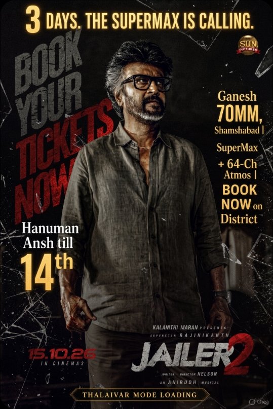 Ganesh70MM's tweet photo. 🔥 3 DAYS. THE SUPERMAX IS CALLING🔥

Hanuman Ansh. Screen domination till the 14th.  
After that… THE MAN. THE STYLE. THE SWAG. THALAIVAR🐯

Same screen. Same 64-channel Dolby Atmos.  
When Thalaivar arrives, the ROAR gets LOUDER.

⚡ Jailer 2 is coming to the SuperMax.  
Don’t wait for the show to go housefull. Be there when it begins.

🎟️ BOOK YOUR SEATS NOW — Only on District  
📍 Ganesh 70MM, Shamshabad

THALAIVAR MODE: LOADING…🔥

#Jailer2 #HanumanAnsh @Jailer2Film @rajinikanth @sunpictures @MythriRelease @District_SS
#Jailer2FromOct15 #Thalaivar #Ganesh70MM #Shamshabad #DontWatchFeelIt #SuperMax #DolbyAtmos #Tollywood #Nizam #BookingsOpen #DontWatchFeelIt