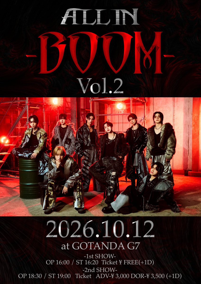 ALLIN_JPN's tweet photo. ◤ LIVE TODAY!! ◢

2026年10月12日(月祝) 
ALL IN定期公演『BOOM Vol.2』@五反田G7

/
ALL IN新曲初披露！！
\

[日時]
2026年10月12日(月祝) 

◆1st SHOW
OPEN 16:00/START 16:20
集合整列 15:50

◆2nd SHOW
OPEN 18:30/START 19:00
Aチケット集合整列 18:20
Bチケット集合整列 18:35

[場所]
五反田G7

/
REDPRINT ビジュアルのアクスタも引き続き販売中！
\

皆様のご来場、お待ちしております！

詳細はこちら☑️
https://t.co/AJqQNDyrfd