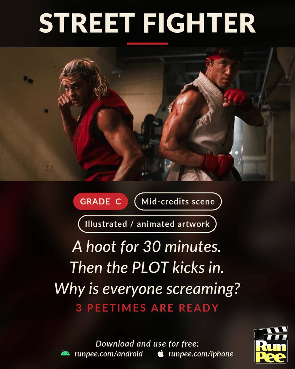 RunPee's tweet photo. Street Fighter — our grade: C

A hoot for 30 minutes. Then the PLOT kicks in, runs two hours, and gets LOUD. "Why is everyone screaming?"

3 Peetimes ready. Start your timer when the Paramount logo leaves the screen.

https://t.co/s6Fo278DYA https://t.co/KAL9Mp4ySW