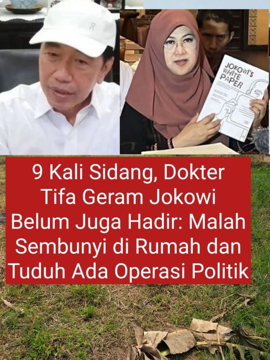 Yulia_4ja's tweet photo. 9 Kali Sidang, Dokter Tifa Geram Jokowi Belum Juga Hadir: Malah Sembunyi di Rumah dan Tuduh Ada Operasi Politik.

Baru operasi plastik eh politik🤭 https://t.co/TVJMksWoN3