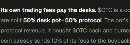 BitWebster's tweet photo. Now that the dust has settled, and people have got their anger out on me, and the dev of @otc_labs has blocked me. Here is my official write-up of the situation:

$OTC was a project I have been bull-posting for since it's inception as I am a huge advocate of giving back to the user in as many ways as possible without extracting. I am a huge proponent of giving back to the small fish, especially with @Pumpfun extraction tactics.

However, over the last few weeks I have seen a few red flags I could not ignore with $OTC.

The dev is solo, undoxxed and he refuses to hire a team. This has 2 issues, 1. The dev goes to sleep, dies or goes rogue the project is finished. 2. The dev does not communicate well. This combination creates uncertainty. The website sometimes went down for over 12 hours at a time and communication was absent for over 24 hours. Dev has improved slightly on communication but still lacks direct communication with the community.

Dev blocks anyone with criticisms and talks to people arrogantly and from a place of power. He claims to listen to community but then applies negative changes when no on asked him to.

On September 14th, the Dev announced the new $OTC token creator fee split. This was 50% buy-back and burns and 50% to desks - awesome (I thought) . Then recently I was looking at the new documents and the dev has now changed it to 50% going to himself (protocol) and 50% to desks. $OTC creator fees no longer go towards buy backs and burns. No one was aware of this change and there was no announcement.

Then, he changed another aspect of the fee structure - launchpad token fees produced on the platform. Previously, people were receiving dividends for holding $OTC paid in $SOL. Dev (without asking the community) got rid of dividends completely, and increased his own share of revenue to himself from 7.5% to 12.5%. 

Why does he need to increase that when he already is getting 50% of creator fees from the $OTC token itself? Dev claims it was to only increase buy backs and desk rewards. This is partly true, but he left out the increase of revenue to himself whilst removing all dividends for holders. (please refer to the 2 images provided below).

I had many people in my dms wondering where the dividends went, there was no announcement officially and ever since, the buying pressure of $OTC has reduced significantly since there is now much less incentive to hold the token over the desk NFTS.

I have been receiving overwhelming amounts of abuse. I don't want to come here and complain but I will call a spade a spade. I have been in this space too long and I have seen the temptation of greed ruin too many projects so I stop these people in their tracks before they ruin and extract from a project and bleed it dry.

The reason for my crashout was the dev openly selling over 1% of $DOPE on his public fomo account and claimed 'it hardly moved the chart'. Not the point, the point is this was your best runner and you decided to clip $45,000 in one go ontop of your loyal holders. This was the final straw for me after putting in hours upon hours of grind to build up the DOPE community.

Dev refuses to address my questions so I am here to ask them and gain clarification publically. This is the only way to get asnwers because the dev does not reply to DMs. Because right now I am confused on why the dev is trying to handicap his own successful project.

If these questions get addressed I will return to $OTC but right now there are too many red flags to ignore and I want answers. Many other people are agreeing with me, many are angry at because it is kicking up dust.

Quite frankly, I have the right to say whatever I want. This is not baseless fud, you can verify my claims on the OTC website and the tweets from the dev in the past. 

Thanks for reading , I know this was a long one. I want to make no enemies I just want this project to succeed and not get extracted to zero.