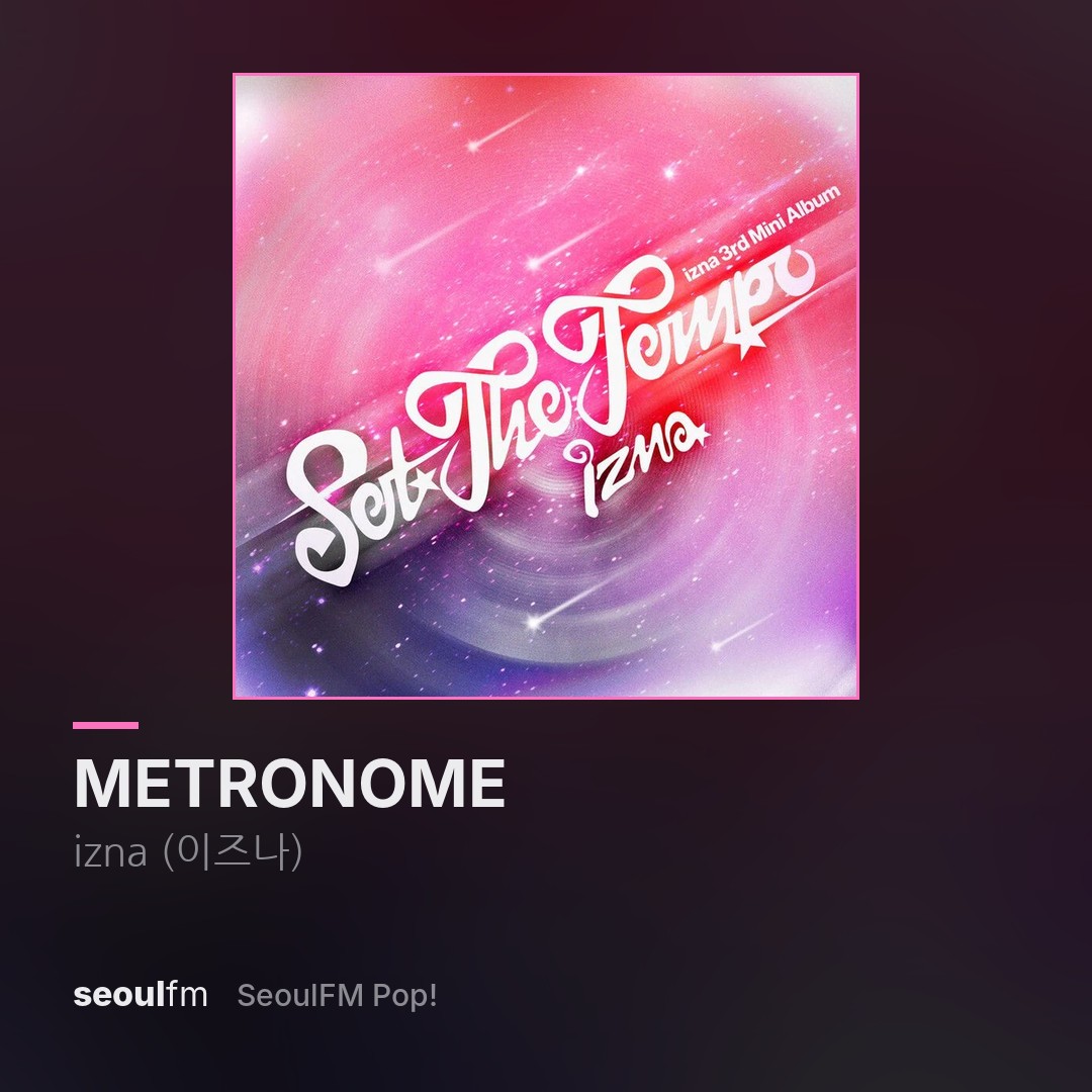 seoulfm's tweet photo. izna「METRONOME」オンエア中🎶 ビートに乗って気分上げよ？📻
登録なし・無料で聴ける。リンクはプロフから✨

#nowplaying #KPOP #韓国音楽 #seoulfm https://t.co/NBoEzaps5q