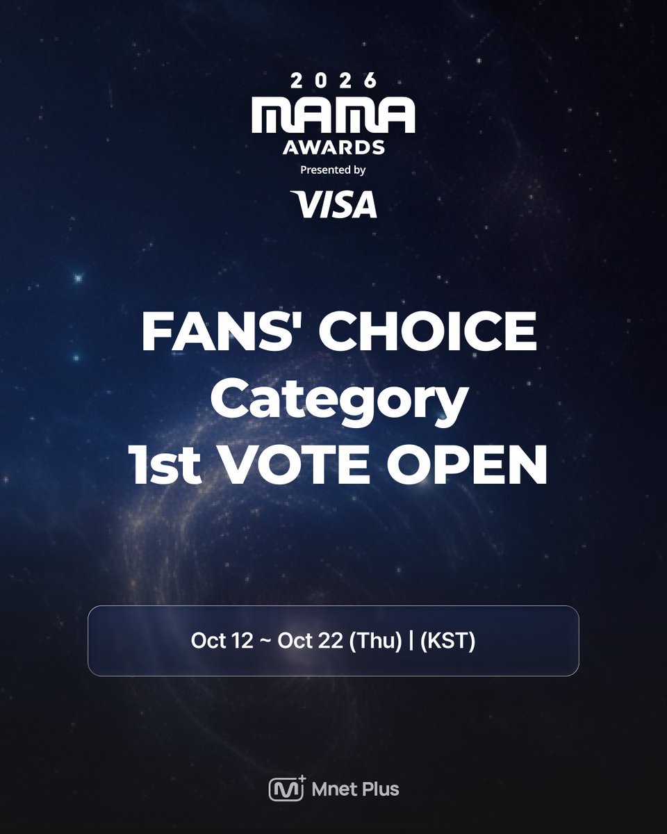 mnetplus's tweet photo. [#2026MAMA] FANS’ CHOICE Category 1st VOTE OPEN📢

Vote for the best artist of 2026!
👉https://t.co/zk73cr0yZD

📆Voting Period : Oct 12 (Mon) 7PM ~ Oct 22 11:59PM (KST)
✅One vote per day, per device, per ID
📌For each vote, you can select a minimum of 1 and a maximum of 3 nominees in each of the male and female categories

==
FANS’ CHOICE 부문 1차 투표 OPEN📢

2026년 최고의 아티스트에게 투표해 주세요!
👉https://t.co/zk73cr0yZD

📆투표 기간 : 10월 12일 (월) 오후 7시 ~10월 22일 오후 11시 59분 (KST)
✅1일 / 1기기 / 1개 ID 당, 1회 투표 가능
📌1회 투표 시, 남자/여자 부문 후보에게 각각 최소 1팀~최대 3팀 투표 가능

#MAMAAWARDS #2026MAMAAWARDS
#MnetPlus #엠넷플러스 @MnetMAMA