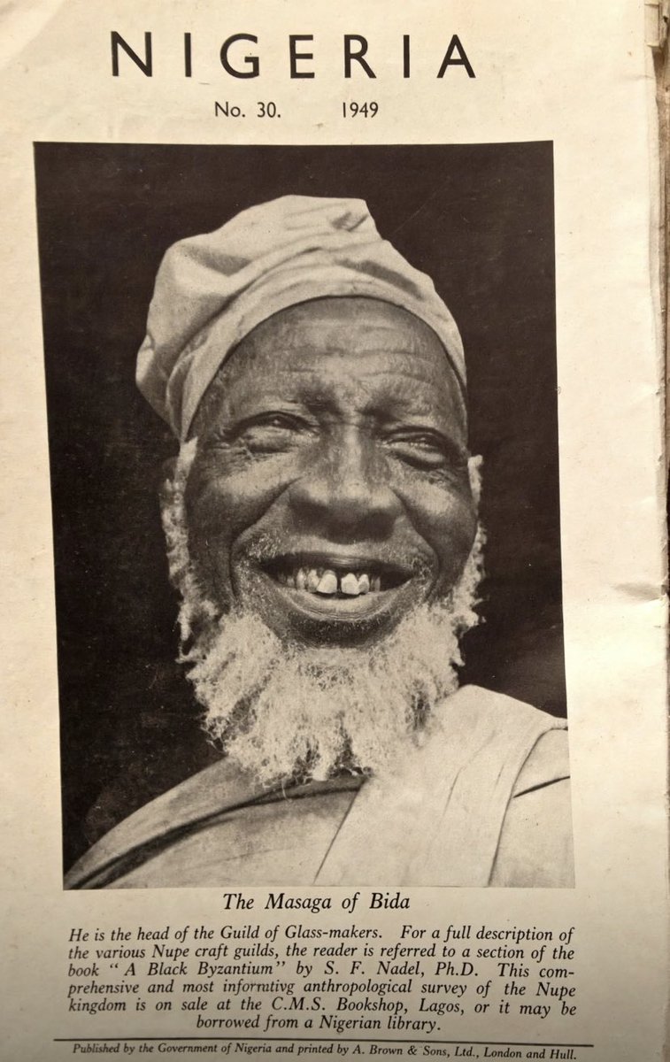 nwoko_greg62705's tweet photo. NIGERIA
No. 30. 
Year: 1949

The Masaga of Bida.

He is the head of the Guild of Glass-makers. For a full description of the various Nupe craft guilds, the reader is referred to a section of the book "A Black Byzantium" by S. F. Nadel, Ph.D. This comprehensive and most informative anthropological survey of the Nupe kingdom is on sale at the C.M.S. Bookshop, Lagos, or it may be borrowed from a Nigerian library.

Published by the Government of Nigeria and printed by A. Brown & Sons, Ltd., London and Hull.