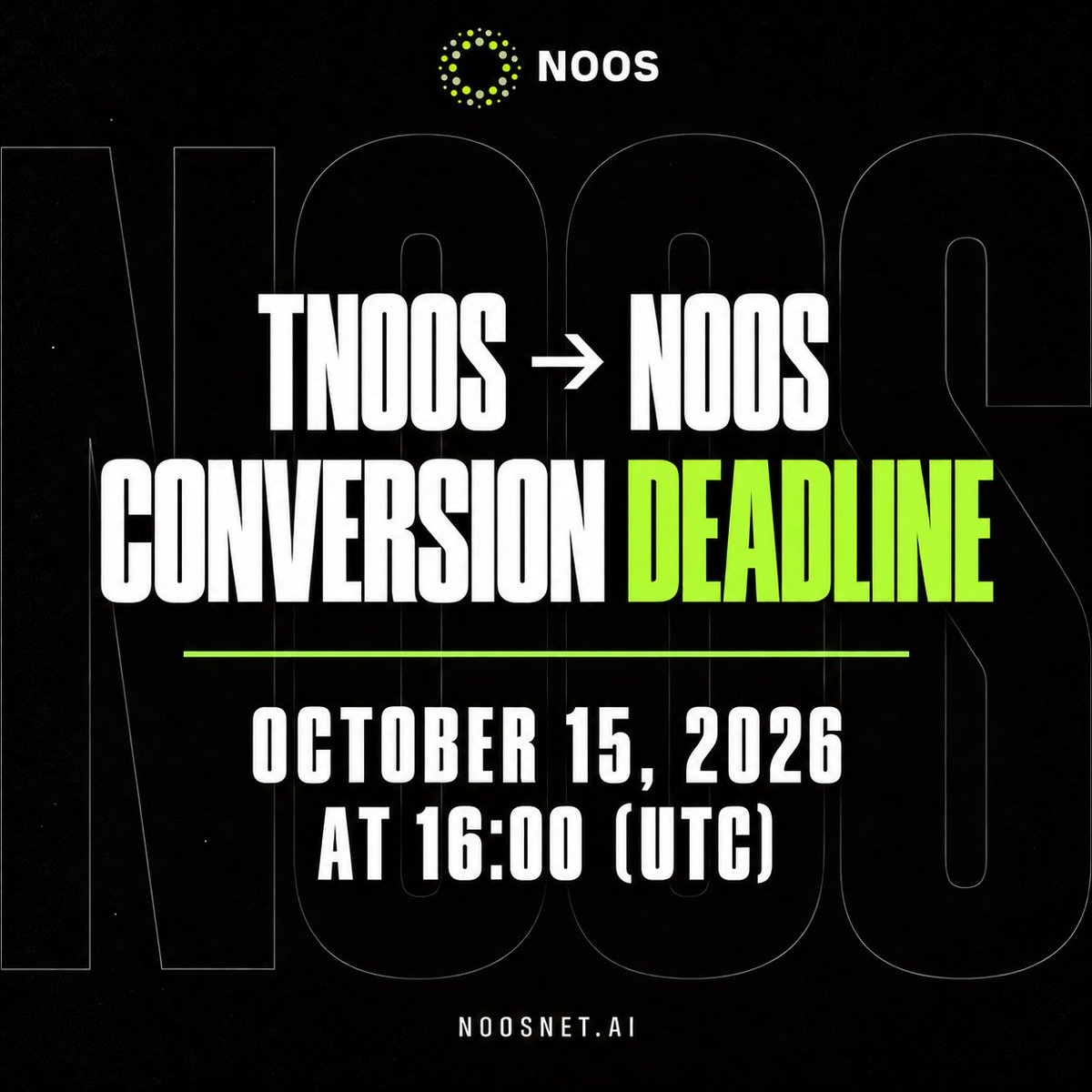 NoosProtocol's tweet photo. Final countdown for tNOOS → NOOS conversion!

The conversion window closes on October 15, 2026, at 16:00 (UTC). Make sure to complete your conversion before the deadline.

🔥 Any unconverted testnet tNOOS and the corresponding mainnet NOOS will be permanently burned.

Your testnet efforts matter—convert in time, and remind your fellow community members too!

👉 Convert now: https://t.co/LTIpzJtYj7

#Noos #NOOS #tNOOS