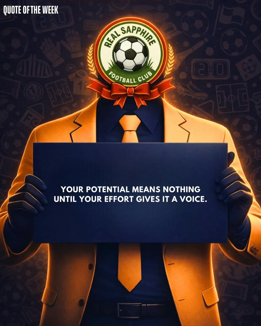 RealSapphireFC's tweet photo. POTENTIAL IS ONLY THE BEGINNING. ⚔️🛡️

Talent may open the door, but effort keeps you moving forward.

Keep working.
Keep growing. 
Let your actions do the talking.

#RealSapphireFC #FootballGladiators #QuoteOfTheWeek https://t.co/vGQ5PK6qDz