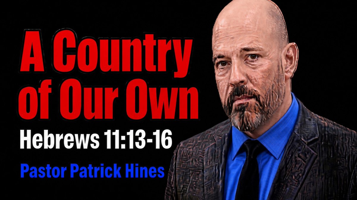 CHRISTISLORD's tweet photo. A Country of Our Own | Hebrews 11:13-16 | Pastor Patrick Hines Sermon https://t.co/MhM4bQrP9A via @YouTube https://t.co/UY4phE98Nl