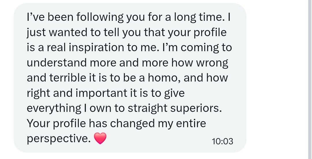 Lukas14711920's tweet photo. I receive so many similar messages these days. It makes me feel glad to see that I am inspiring others to recognize what is wrong and correct it. This is the start of a movement and a new era.

#findom #fagshame #fagtaxpride https://t.co/WaFufl5kmH