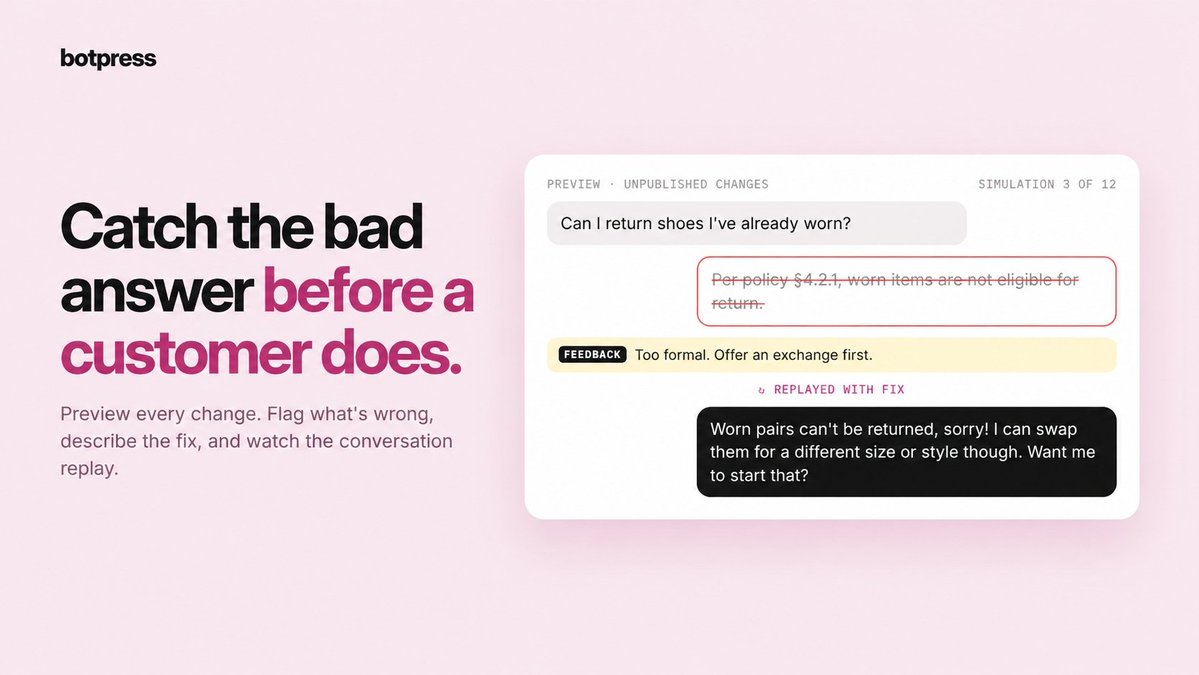 usebotpress's tweet photo. Shipping a support bot without testing it can lead to costly mistakes.

In Step 01: Build, Botpress previews every change. Flag a bad answer, describe the fix, and it replays the chat to verify the improvement before a real customer sees it.

https://t.co/tHP41YAESo https://t.co/5wuGLe46Tf