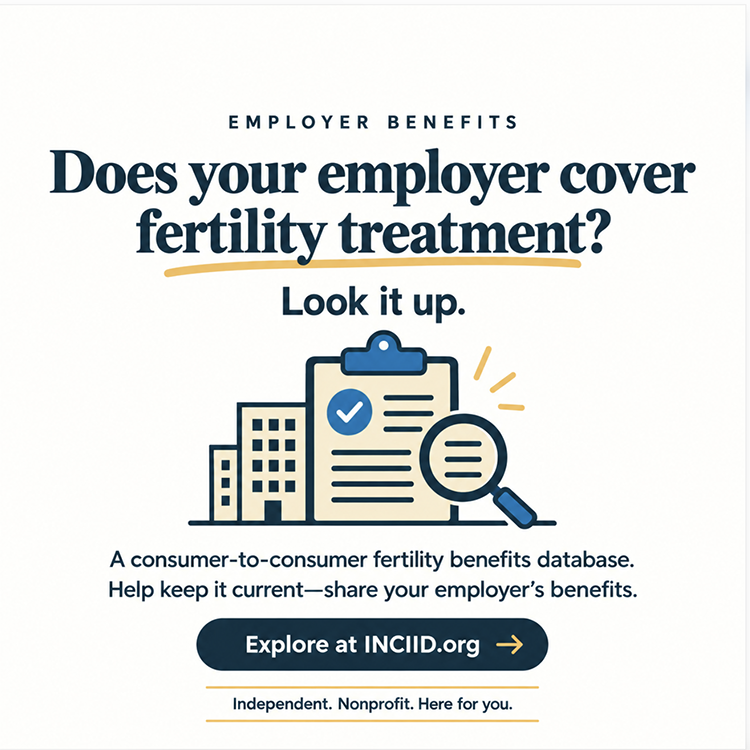 INCIID's tweet photo. Does your employer cover IVF or fertility treatment? Look it up in INCIID's free Employer Benefits Search Tool, built from what employees report. Know your plan? Share it: https://t.co/VfiUOsxZCC #IVF #fertilitybenefits https://t.co/WGi62aPlms