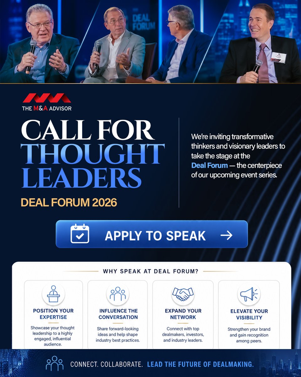 themaadvisor's tweet photo. Share your expertise. Influence the industry.

Click here to apply: https://t.co/tn8gCkrSTA

Join an exceptional lineup of executives and industry leaders speaking at the M&A Advisor Deal Forum 2026, where today's conversations become tomorrow's opportunities.

As a speaker, you'll:
• Present your insights to influential decision-makers
• Help shape the future of the M&A industry
• Expand your network with senior professionals
• Elevate your visibility within the global dealmaking community

Apply today and take your place on the industry's premier stage.

#DealForum2026 #ThoughtLeadership #MAAdvisor #MergersAndAcquisitions