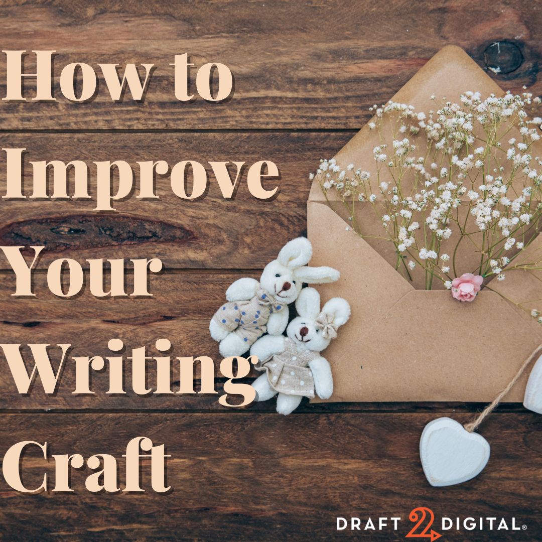 Draft2Digital's tweet photo. How to Improve Your Writing Craft https://t.co/9AlbClWTtY https://t.co/OD9yCvNfqg