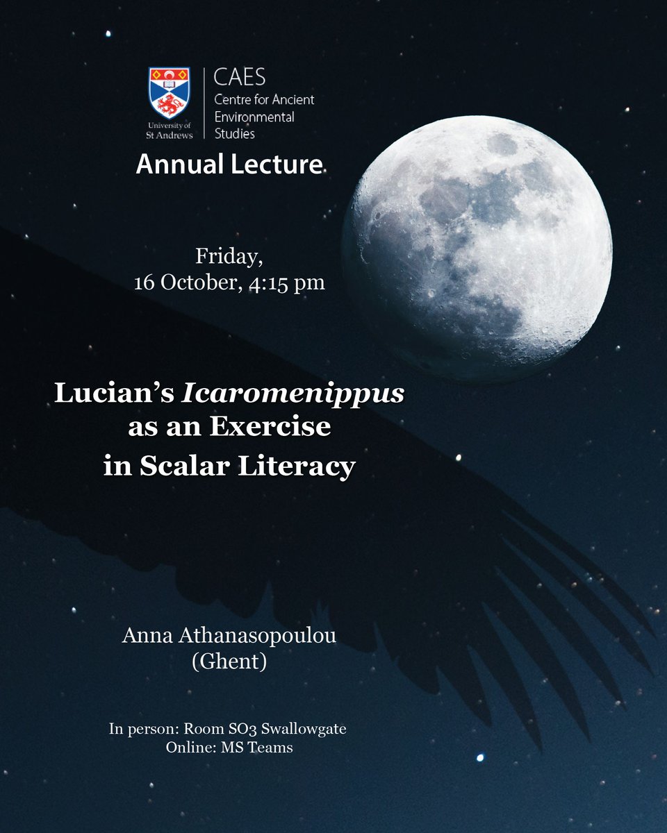 StA_Classics's tweet photo. "Lucian’s 'Icaromenippus' as an Exercise in Scalar Literacy "
Anna Athanasopoulou (Ghent)  

CAES Annual #Lecture
🗓️ 16 October, 4:15pm
📍Room SO3, Swallowgate
💻 Teams (email selby-sympa@st-andrews.ac.uk, and put “subscribe classics-ressem” in subject)

#allwelcome https://t.co/CzfI5LNQ3u