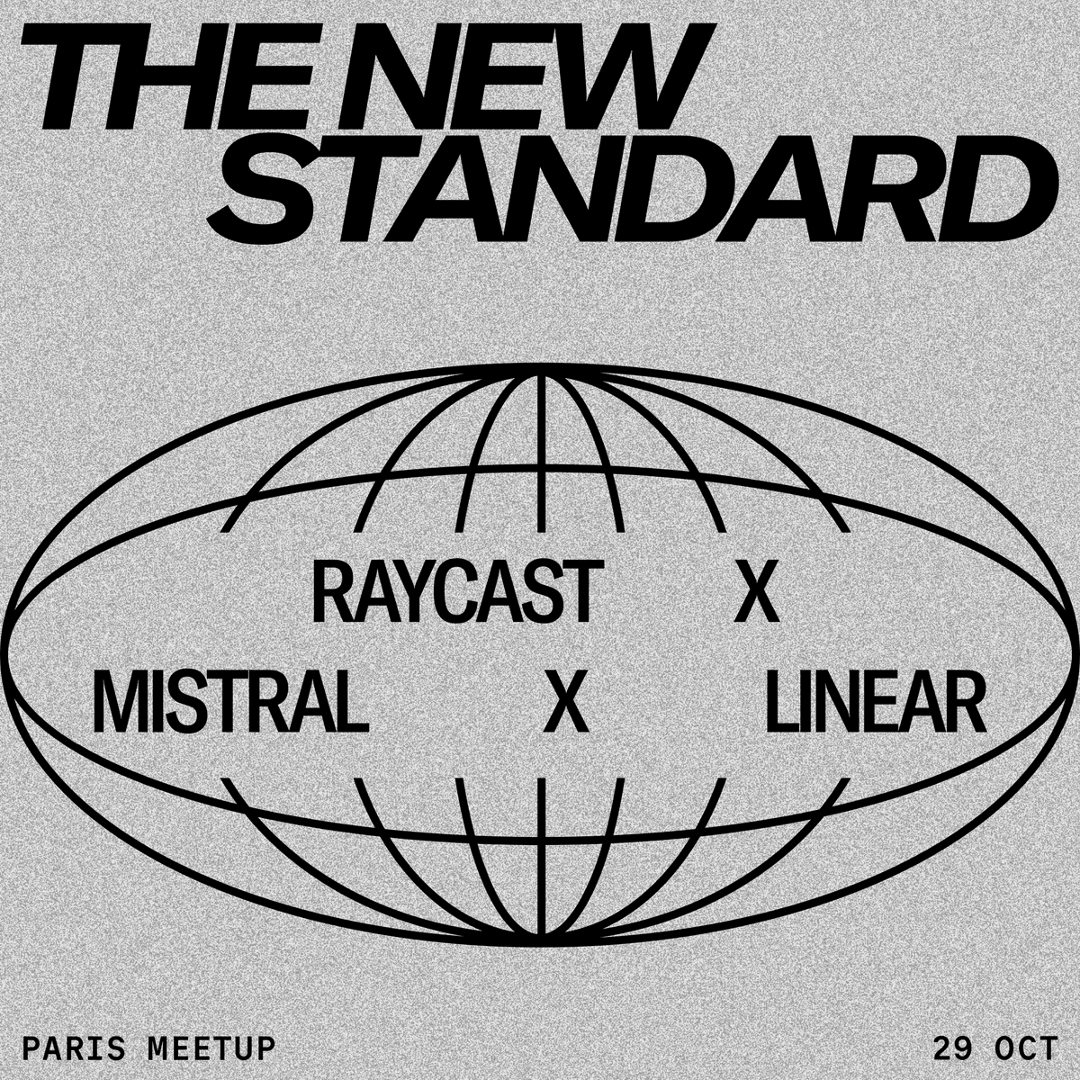 raycast's tweet photo. 🥖 The New Standard is coming to Paris!
October 29th from 6-10pm.

Discussion panel:
- @thomaspaulmann from Raycast
- @artman from @linear
- ​Théo Carrive from @MistralAI

Spots are limited.
RSVP here → https://t.co/1V6pgZGgaE https://t.co/5mU4v9eDVQ