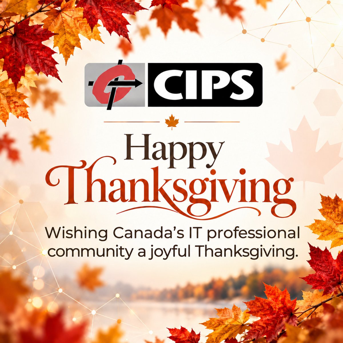 CIPS's tweet photo. 🍁 Happy Thanksgiving from CIPS! 🇨🇦

To our members, volunteers, partners, and the entire Canadian IT community, thank you for your contributions to our profession!

🦃 Wishing everyone a wonderful Thanksgiving filled with gratitude, family, and friends!

#HappyThanksgiving https://t.co/jz18oLdlOc