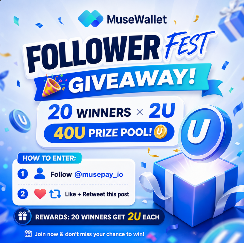 musepay_io's tweet photo. 🎉 Follower Fest Giveaway! 🎉
20 winners × 2U — 40U prize pool! 💰

🎯 How to enter:
1️⃣ Follow @musepay_io
2️⃣ ❤️ Like + 🔁 Retweet this post

🎁 Rewards: 20 winners get 2U each

#MuseWallet #CryptoAirdrop #Giveaway https://t.co/gMxvdiKdMf
