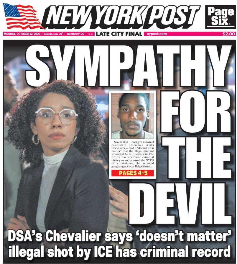 GuntherEagleman's tweet photo. 🚨 THE NEW YORK POST IS CALLING IT "SYMPATHY FOR THE DEVIL."

Socialist congressional candidate Darializa Avila Chevalier says it "doesn't even matter" that the illegal migrant shot by ICE in the Bronx has a violent criminal record.

According to the Post, she also accused the NYPD of villainizing him.

DHS says Oscar Belgal is a suspected TRINITARIOS gang member who allegedly rammed two ICE vehicles.

A candidate for CONGRESS just told New Yorkers that a criminal record doesn't matter.

IT MATTERS TO THE PEOPLE WHO HAVE TO LIVE NEXT TO THESE CRIMINALS.