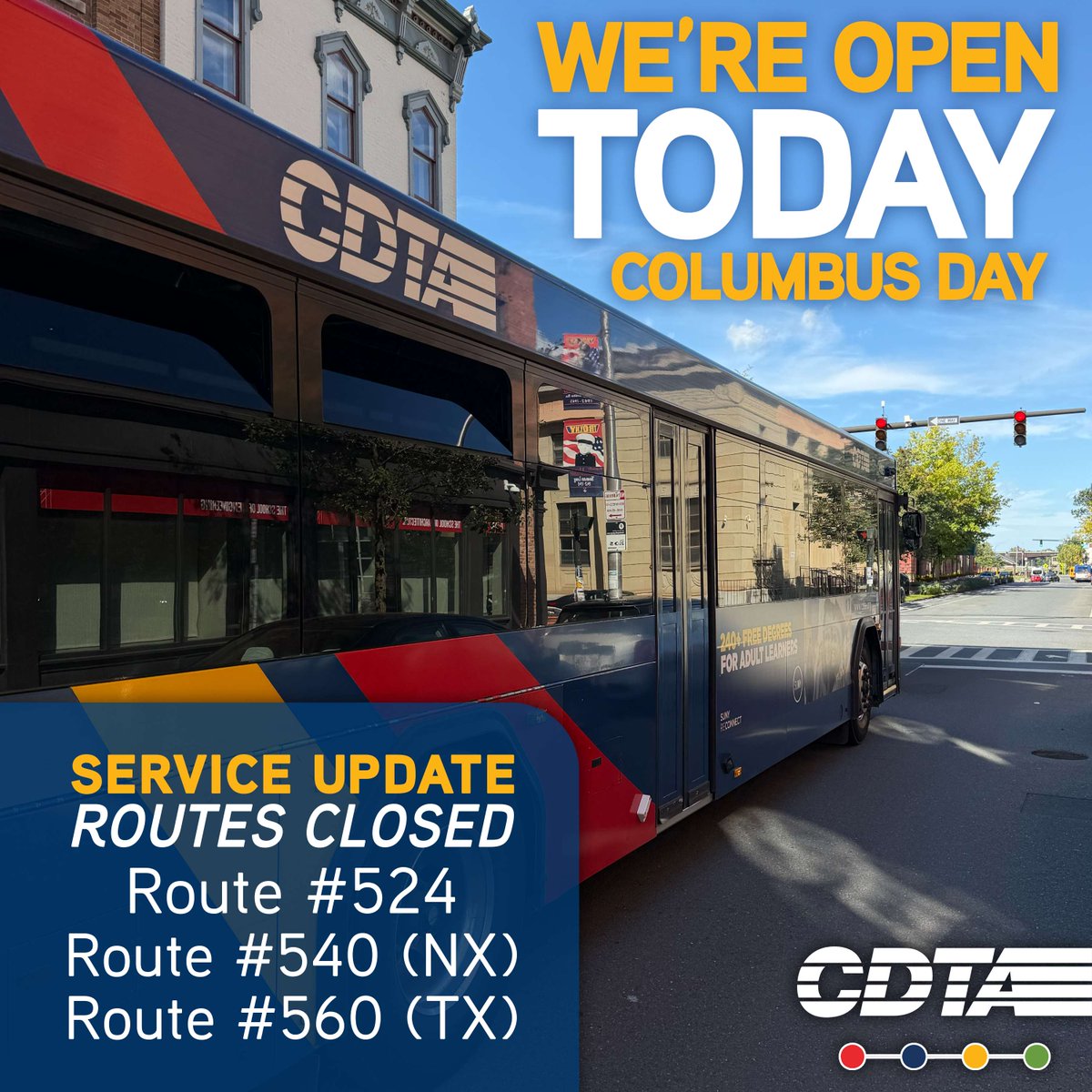 CDTA's tweet photo. Columbus Day service: we're on a regular weekday schedule today (Oct 12). Routes #524, #540 (NX), and #560 (TX) will not operate. Questions? Call (518) 482-8822. https://t.co/3RtU54YO5e #rideCDTA https://t.co/HTBFLwnvVe