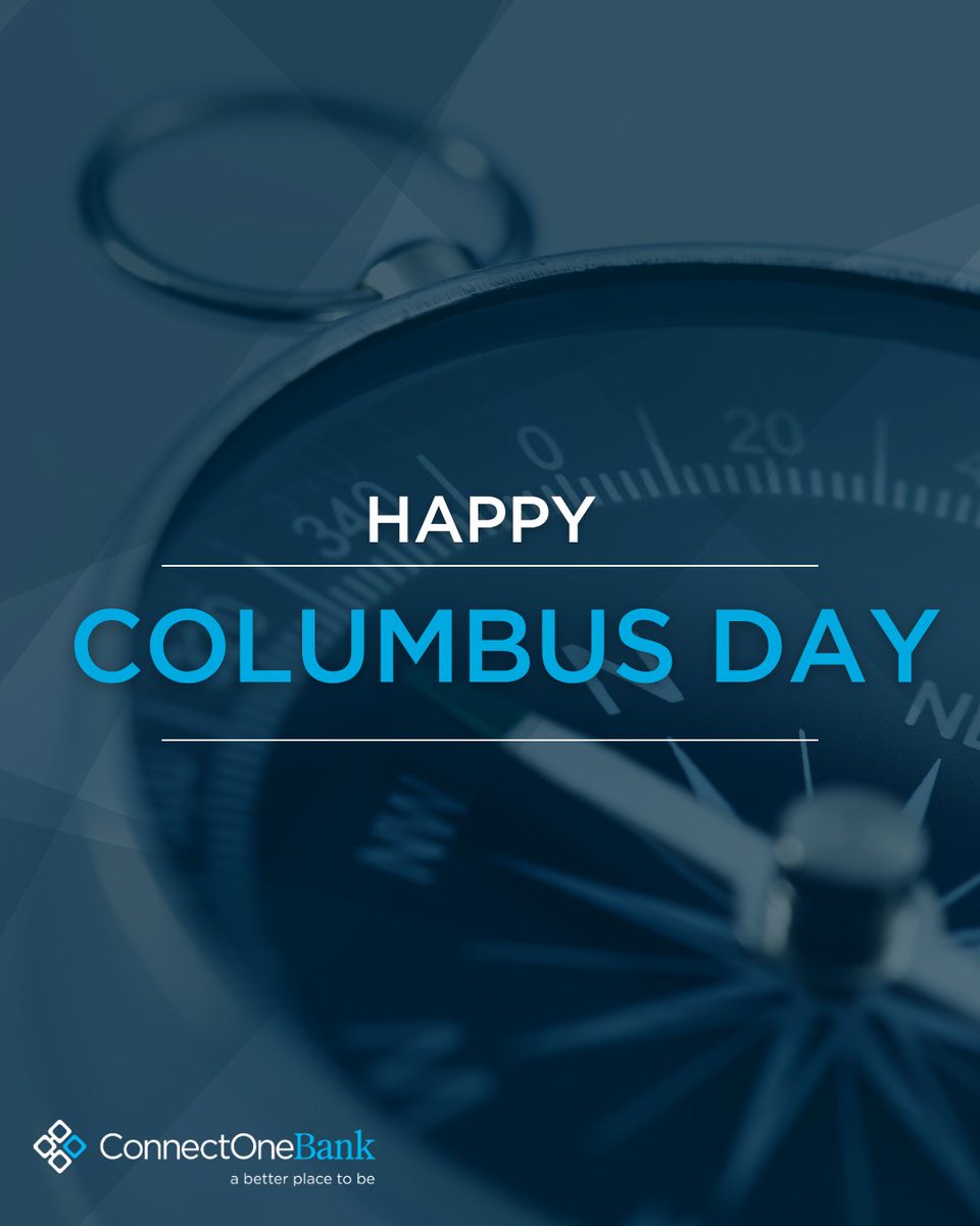 ConnectOneBank's tweet photo. Our offices are closed today in observance of Columbus Day and will reopen tomorrow for regular business hours. We wish you a relaxing and safe holiday! https://t.co/xnASbcxKgh