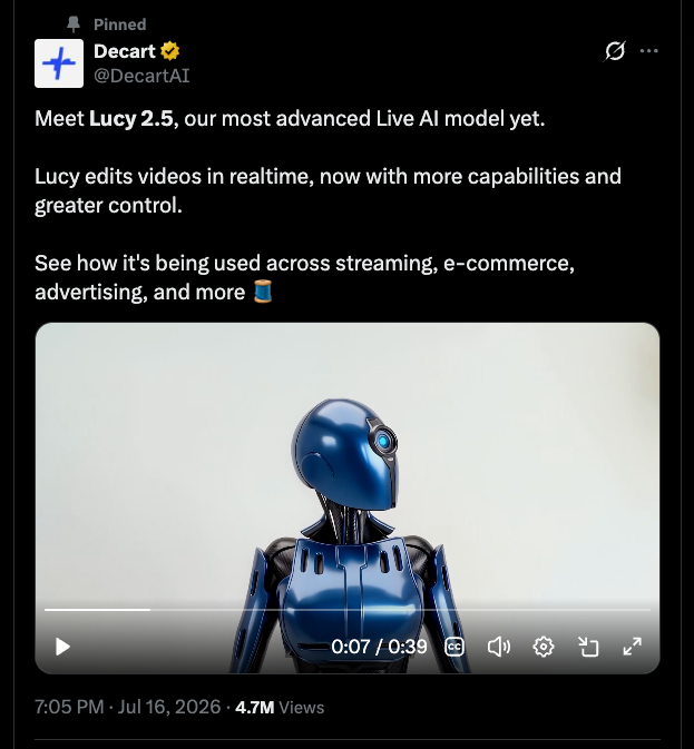 ThorfinnOnChain's tweet photo. AMAZON JUST ACQUIRED @DecartAI !!!

They are famous for their VIDEO AI MODEL

LUCY 2.5

This will be everywhere!!!

ANNOUNCEMENT TWEETS:
https://t.co/fy3ve7MxTQ
https://t.co/HlOGO8QvA1

ORIGINAL POST HAS 4.5Mn views!!!
https://t.co/9lBFd48dNQ

Decart Lucy's website:
https://t.co/HWQKkwxhY3