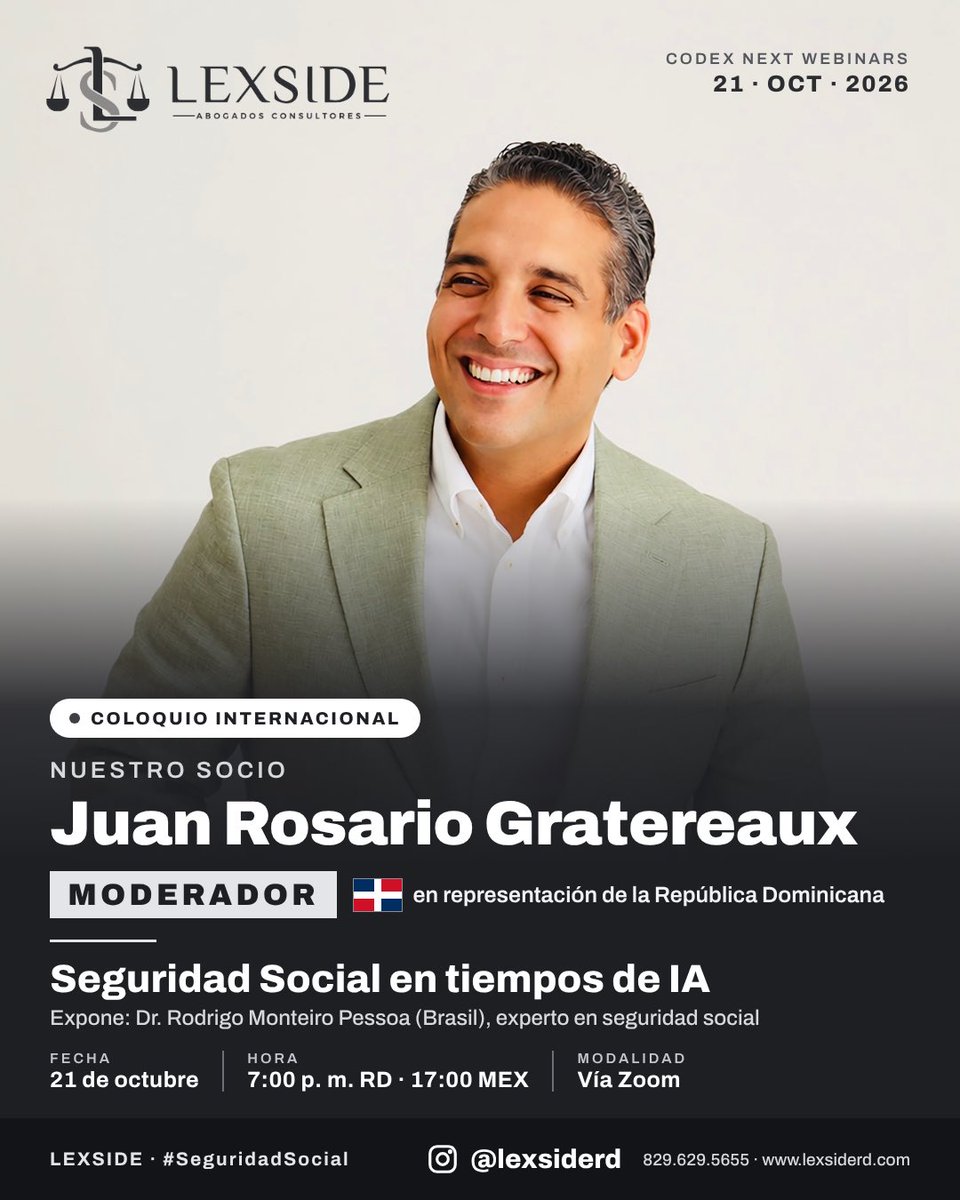 LexsideRD's tweet photo. Nos llena de orgullo anunciar que nuestro socio, Juan Rosario Gratereaux @JuanGratereaux será el moderador del coloquio internacional "Seguridad Social en tiempos de IA", de CODEX Next Webinars, en representación de la República Dominicana.

Lo acompañará como expositor el Dr. Rodrigo Monteiro Pessoa (Brasil), experto en seguridad social, en una conversación sobre los retos que la inteligencia artificial plantea a los sistemas de protección social en Iberoamérica.

En Lexside creemos que el ejercicio del derecho va más allá de los tribunales. 

Nuestro compromiso es aportar al mundo académico, no solo en el ámbito local, sino también en el internacional, llevando la voz y la experiencia dominicana a los espacios donde se debate el futuro del Derecho del Trabajo y la Seguridad Social.

📅 21 de octubre 🕖 7:00 p. m. (RD) · 17:00 (MEX) 💻 Vía Zoom
¡Acompáñanos!

#Lexside #LexsideRD #SeguridadSocial #DerechoLaboral #InteligenciaArtificial #CODEX #RepúblicaDominicana
