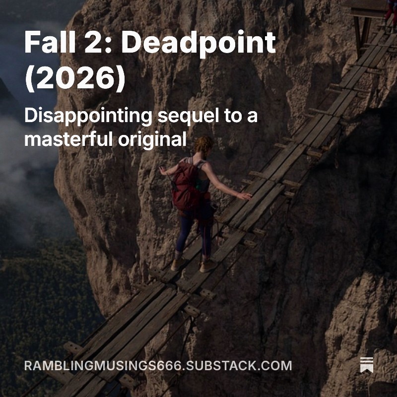 SteveBlackford's tweet photo. Fall 2: Deadpoint (2026)
https://t.co/8Y8d7Zi1Ds
https://t.co/uW1GY8dhhx
"...this completely unnecessary sequel just never hit the heights of the original".
#fall #falldeadpoint #movies #film #substack https://t.co/KfseliaWOr