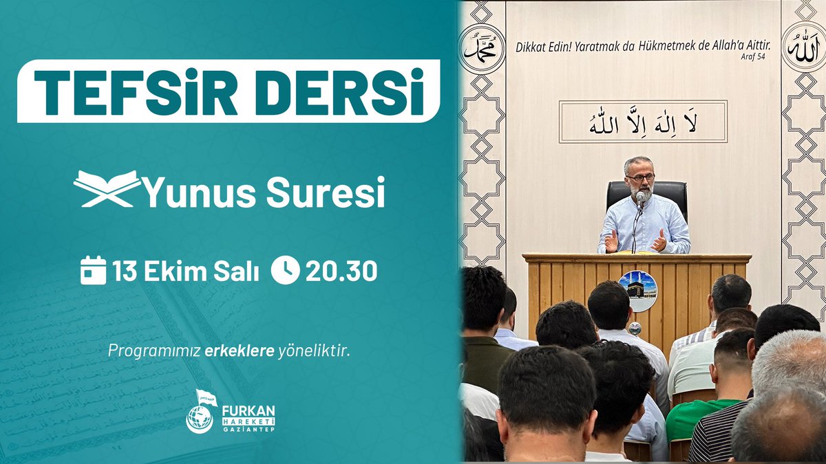 Gantepfurkan2's tweet photo. Gaziantep Furkan Hareketi mensupları olarak her hafta düzenli olarak gerçekleştirdiğimiz Salı Tefsir dersi programına tüm halkımız davetlidir.

📅 13 Ekim Salı
🕣 Saat 20.30

📚 Yunus Suresi Tefsiri

📌 Not: Programımız erkeklere yöneliktir. https://t.co/JKJuGHcZL3