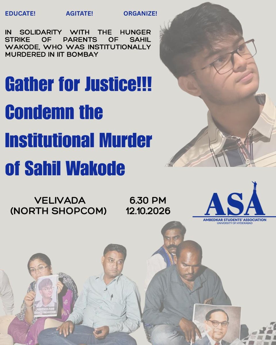 ASA_HCU's tweet photo. GATHER FOR JUSTICE
Condemn the Institutional Murder of Sahil Wakode in IIT Bombay
Stand in solidarity with his parents who are continuing their hunger strike, now for almost a month now.

Velivada (North shopcom)
6:30 PM
12.10.2026 https://t.co/phHWx8efIW