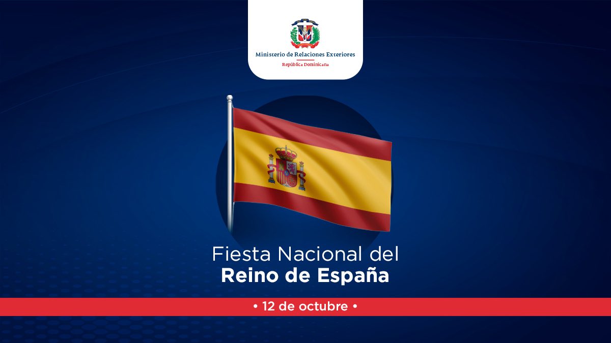 MIREXRD's tweet photo. El Ministerio de Relaciones Exteriores de #RepúblicaDominicana 🇩🇴 saluda y felicita al pueblo y Gobierno del Reino de España 🇪🇸 en su Día Nacional. https://t.co/d6780hCKn4