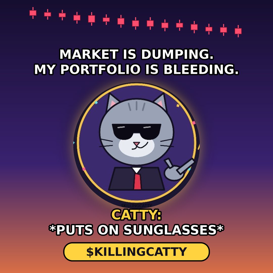 killingcatty's tweet photo. Market: dumping 📉
Me: bleeding 🩸
Catty: 😎

Tag a friend who needs sunglasses today.

$KILLINGCATTY 🐈‍⬛#memecoin #CryptoTwitter https://t.co/WUas9iV2an