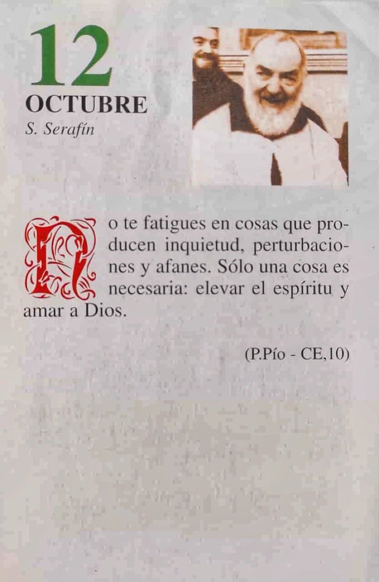 SanPadrePioPiet's tweet photo. ¡Feliz Lunes 12 de Octubre! 

“No te fatigues en cosas que producen inquietud, perturbaciones y afanes. Sólo una cosa es necesaria: elevar el espíritu y amar a Dios.” https://t.co/w0sJMXea9z