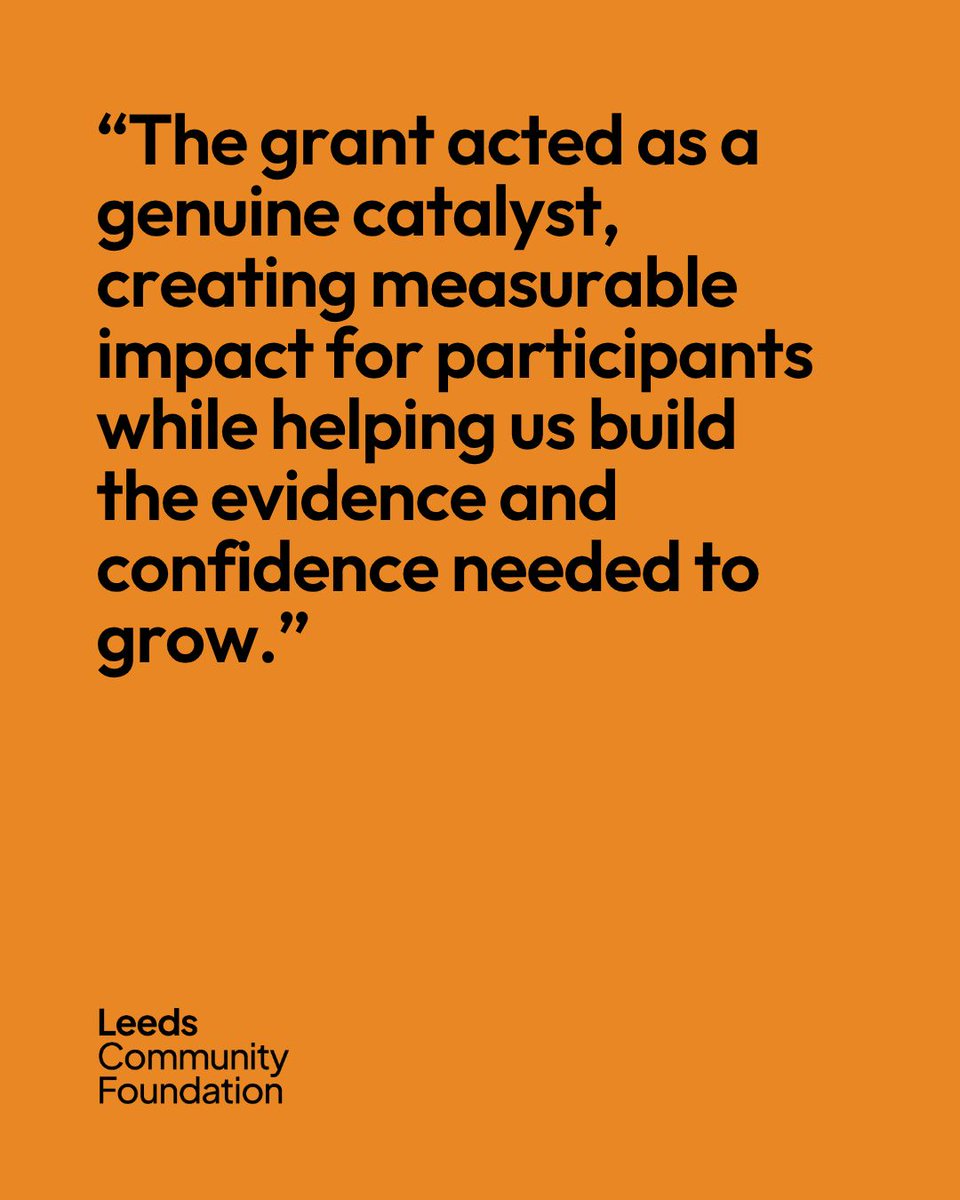 LeedsCommFound's tweet photo. "The grant acted as a genuine catalyst, creating measurable impact for participants while helping us build the evidence and confidence needed to grow.” https://t.co/zLzctnZaWn