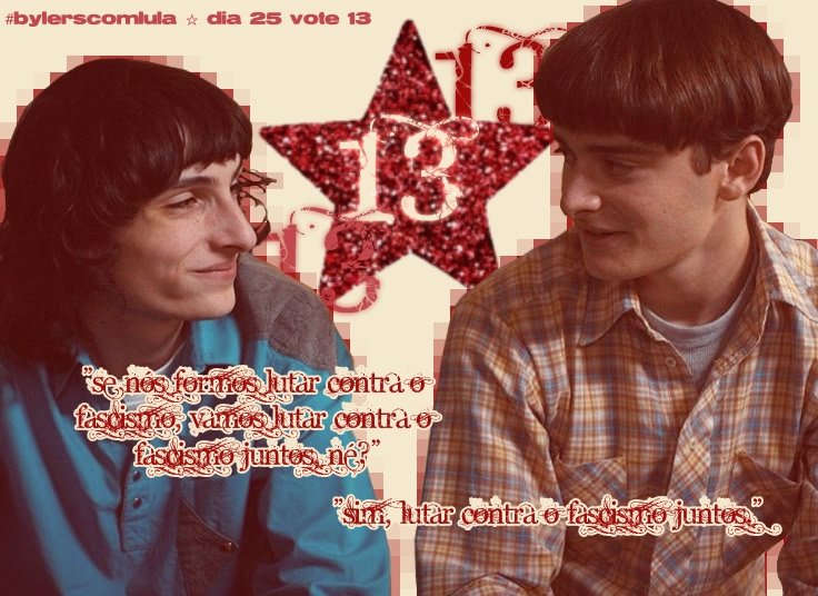 theliliesfield's tweet photo. "Sim, lutar contra o fascismo juntos"
Dia 25 vote 13! ⭐️  #byler #bylerscomlula #FandomscomLula #EleNão #EXERCITODOLULAEMCAMPO https://t.co/Xs8pIGyrnf