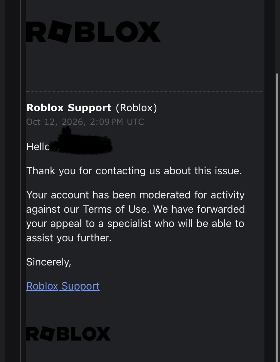 RaelBigBlunt's tweet photo. Day 12 of appealing my account (User: Ravi4730).
I have sent an appeal and have received this back. I am very sure I am going to get ghosted but I’ll try and keep bothering them to see if I can invoke a response.
@Roblox #Roblox #RobloxBan #RobloxSupport #RobloxUnbanWave https://t.co/Omk6f8bJUd