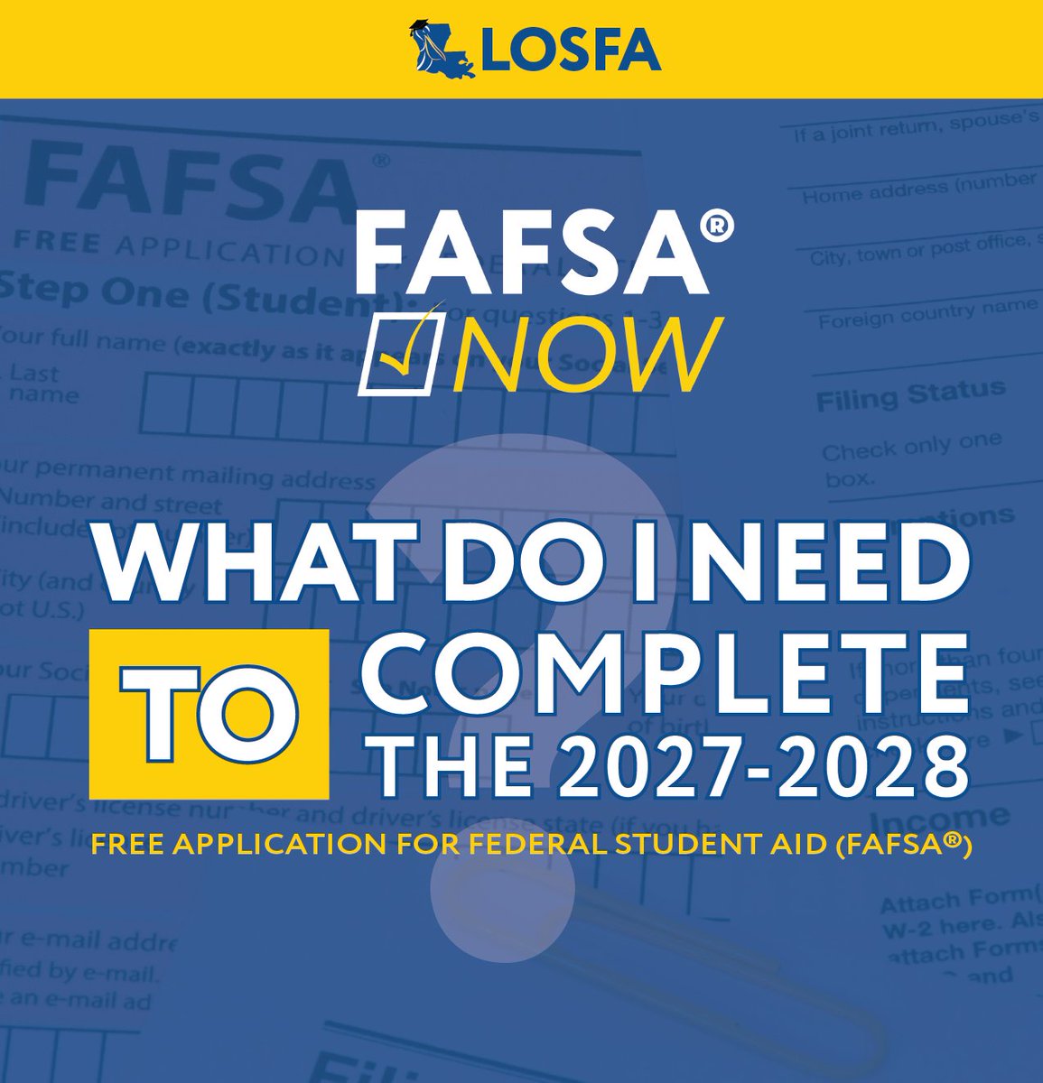 LOSFA's tweet photo. Ready to complete the 2027-28 FAFSA®?

Before you start, make sure you have your FSA ID, Social Security Number, 2025 Tax and income information, and parent information.

Visit https://t.co/Uaw2sesiRb for more information about completing the FAFSA®. #GeauxFAFSA https://t.co/tkecmoAwVt
