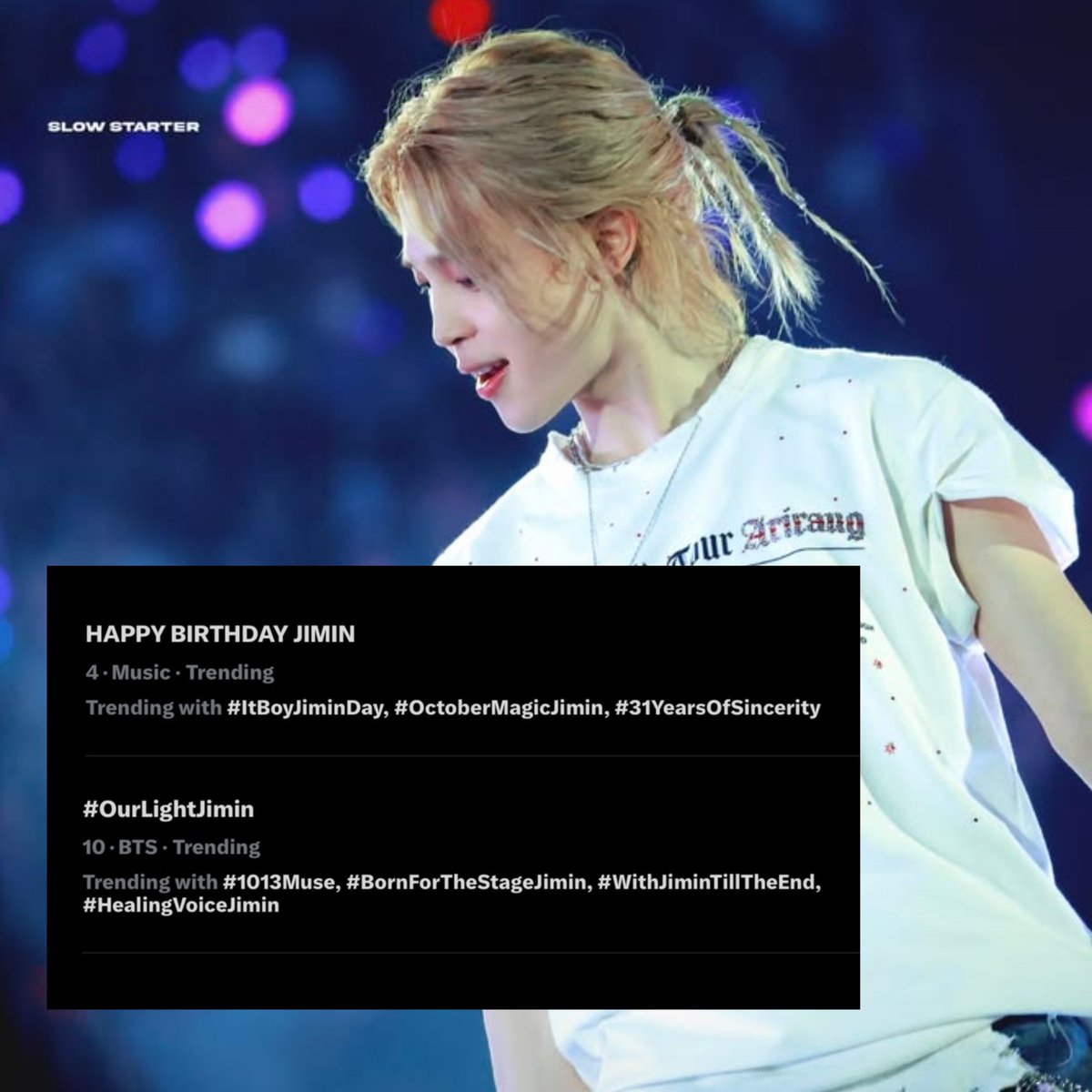 JiminGlobal's tweet photo. Jimin is trending worldwide as fans celebrate his birthday!! 🥳

Nine Jimin keywords entered the Top 10.

4. HAPPY BIRTHDAY JIMIN
#ItBoyJiminDay
#OctoberMagicJimin
#31YearsOfSincerity

10. #OurLightJimin
#1013Muse
#BornForTheStageJimin
#HealingVoiceJimin
#WithJiminTillTheEnd https://t.co/ANvc3EuaCY