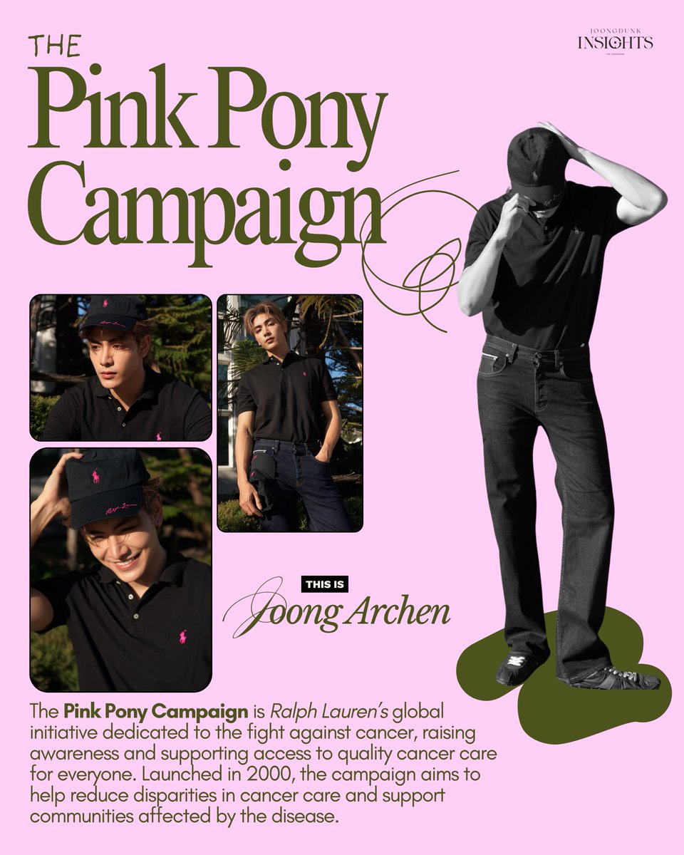 JDInsights_'s tweet photo. #JoongArchen #จุงอาเชน #PinkPony #RalphLauren

🔗 https://t.co/I5SqfpLAOO

JOONG ARCHEN JOINS RALPH LAUREN IN SUPPORT OF THE PINK PONY CAMPAIGN 💗

Joong Archen (@ChenRcj ) joins Ralph Lauren (@RalphLauren) in supporting the Pink Pony Campaign, a global initiative dedicated to the fight against cancer.

Launched in 2000, the campaign raises cancer awareness, supports access to quality cancer care, and works to reduce disparities in treatment while providing hope to communities affected by the disease.

Through this meaningful initiative, Joong joins the collective effort to spread awareness and support the fight against cancer.